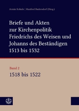 Briefe und Akten zur Kirchenpolitik Friedrichs des Weisen und Johanns... - 