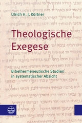 Theologische Exegese - Ulrich H. J. K&ouml;rtner