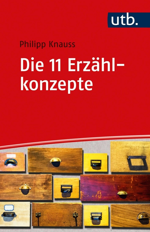 Die 11 Erz&auml;hlkonzepte - Philipp Knauss