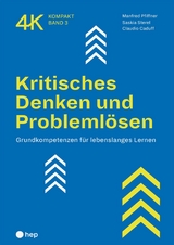 Kritisches Denken und Probleml&ouml;sen (E-Book) - Manfred Pfiffner, Saskia Sterel, Claudio Caduff