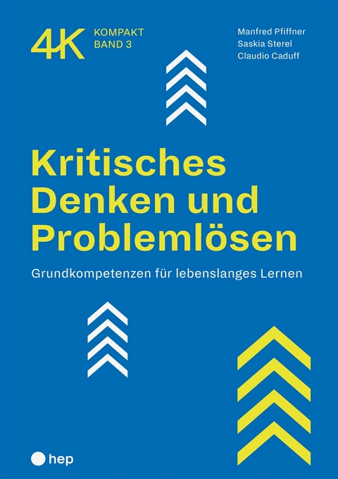 Kritisches Denken und Probleml&ouml;sen (E-Book) - Manfred Pfiffner, Saskia Sterel, Claudio Caduff