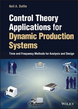 Control Theory Applications for Dynamic Production Systems - Neil A. Duffie