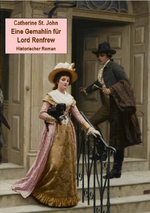 Eine Gemahlin für Lord Renfrew - Catherine St.John