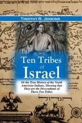 The Ten Tribes of Israel - Timothy R. Jenkins