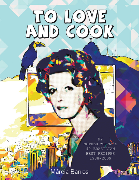 To Love and Cook - M&aacute;rcia Barros