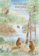 Das bedrohte Bibergl&uuml;ck - Andreas Hanl, Dr. Ulf Gerlach