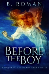 Before The Boy - B. Roman