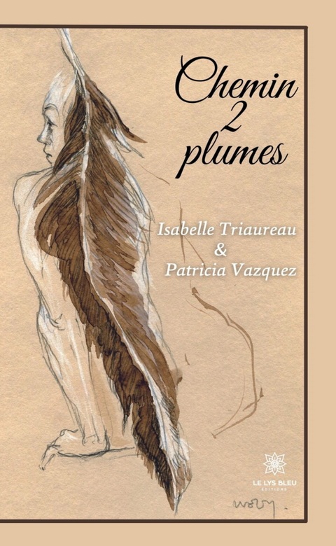 Chemin 2 plumes - Isabelle Triaureau, Author Vasquez