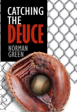 Catching the Deuce - Norman Green