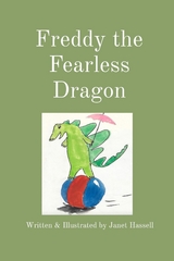 Freddy the Fearless Dragon - Janet Soule Hassell