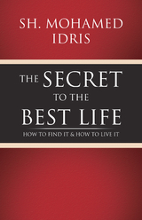 The Secret to the Best Life - Sh. Mohamed Idris