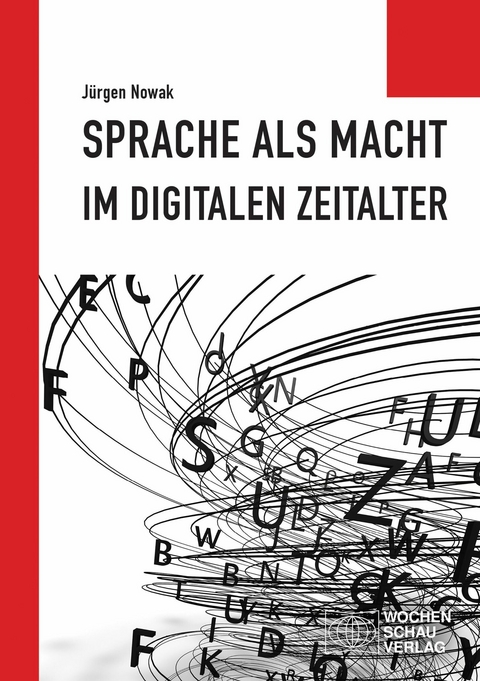 Sprache als Macht im digitalen Zeitalter - J&uuml;rgen Nowak