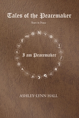 Tales of the Peacemaker -  Ashley-Lynn Hall