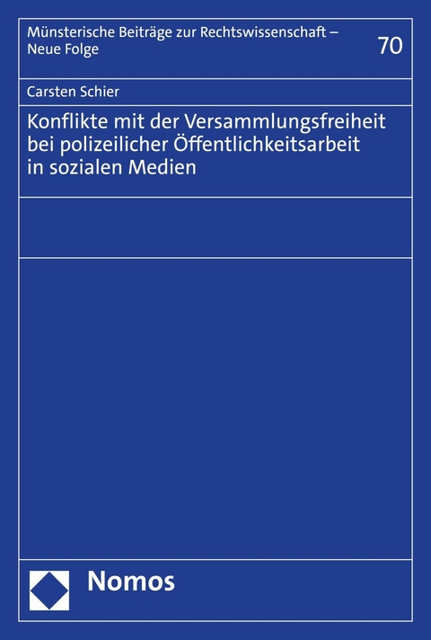 Konflikte mit der Versammlungsfreiheit bei polizeilicher &Ouml;ffentlichkeitsarbeit in sozialen Medien - Carsten Schier