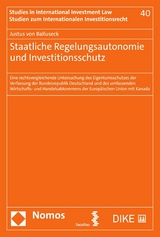 Staatliche Regelungsautonomie und Investitionsschutz - Justus von Balluseck