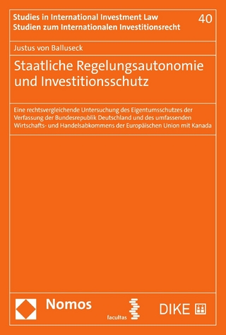 Staatliche Regelungsautonomie und Investitionsschutz