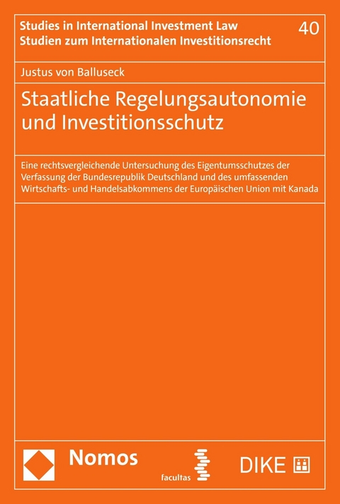 Staatliche Regelungsautonomie und Investitionsschutz - Justus von Balluseck