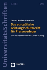 Das europ&auml;ische Leistungsschutzrecht f&uuml;r Presseverleger - Lennart Knutzen-Lohmann