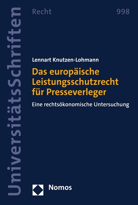 Das europ&auml;ische Leistungsschutzrecht f&uuml;r Presseverleger - Lennart Knutzen-Lohmann