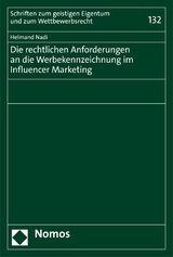 Die rechtlichen Anforderungen an die Werbekennzeichnung im Influencer Marketing - Helmand Nadi