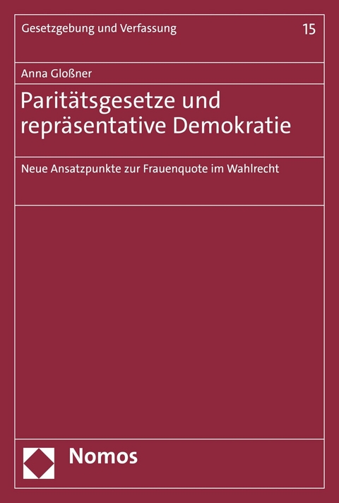 Parit&auml;tsgesetze und repr&auml;sentative Demokratie - Anna Glo&szlig;ner