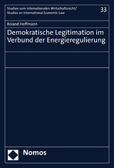 Demokratische Legitimation im Verbund der Energieregulierung - Roland Hoffmann