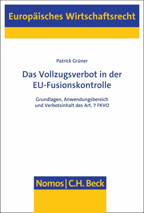 Das Vollzugsverbot in der EU-Fusionskontrolle - Patrick Gr&uuml;ner