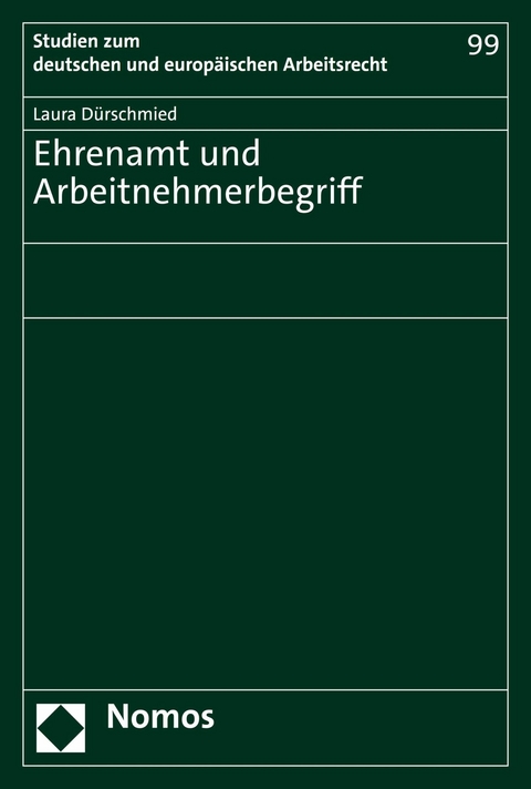 Ehrenamt und Arbeitnehmerbegriff - Laura D&uuml;rschmied