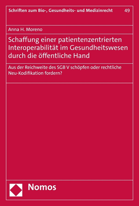 Schaffung einer patientenzentrierten Interoperabilit&auml;t im Gesundheitswesen durch die &ouml;ffentliche Hand - Anna H. Moreno