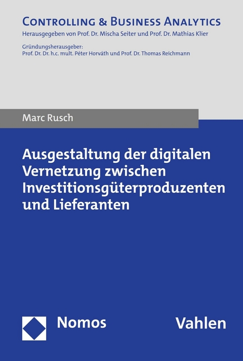 Ausgestaltung der digitalen Vernetzung zwischen Investitionsg&uuml;terproduzenten und Lieferanten - Marc Rusch