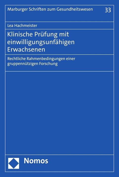Klinische Pr&uuml;fung mit einwilligungsunf&auml;higen Erwachsenen - Lea Hachmeister