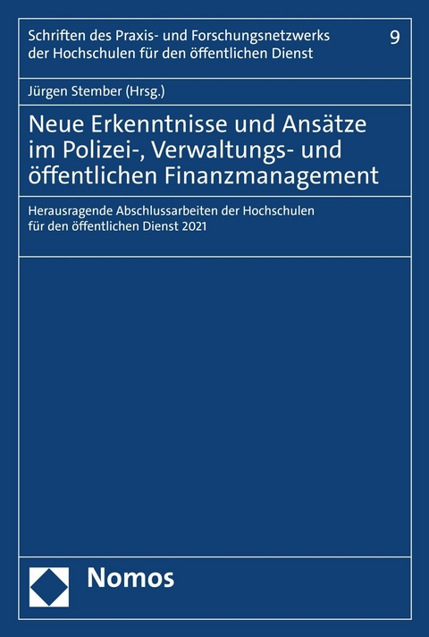 Neue Erkenntnisse und Ans&auml;tze im Polizei-, Verwaltungs- und &ouml;ffentlichen Finanzmanagement - 