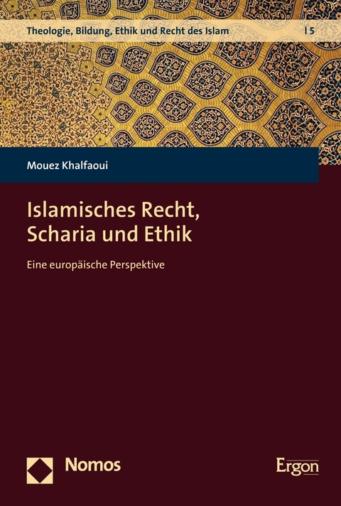 Islamisches Recht, Scharia und Ethik - Mouez Khalfaoui