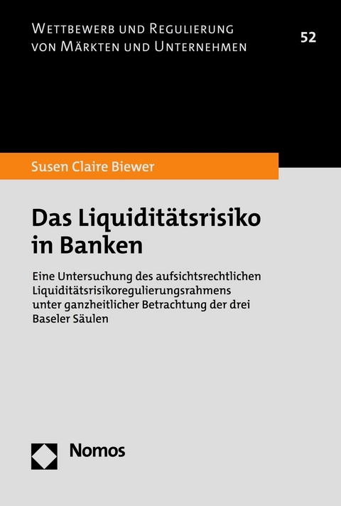 Das Liquidit&auml;tsrisiko in Banken - Susen Claire Biewer