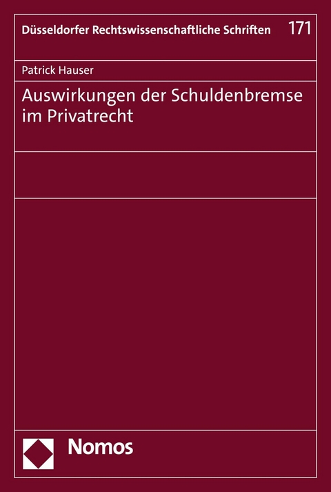 Auswirkungen der Schuldenbremse im Privatrecht - Patrick Hauser