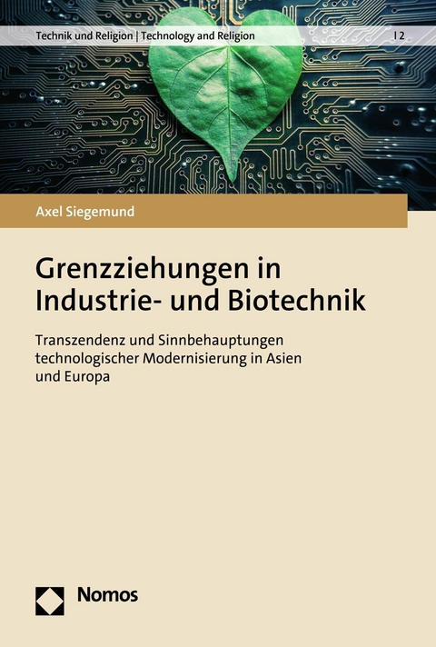 Grenzziehungen in Industrie- und Biotechnik - Axel Siegemund