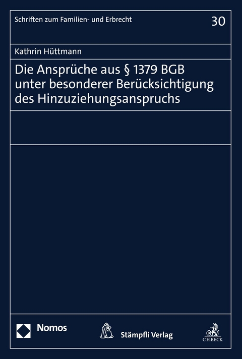 Die Anspr&uuml;che aus &sect; 1379 BGB unter besonderer Ber&uuml;cksichtigung des Hinzuziehungsanspruchs - Kathrin H&uuml;ttmann