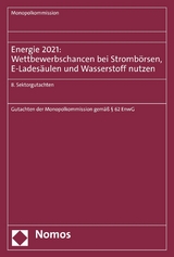 Energie 2021: Wettbewerbschancen bei Stromb&ouml;rsen, E-Lades&auml;ulen und Wasserstoff nutzen - 
