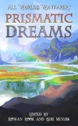 Prismatic Dreams - All Worlds Wayfarer Various Authors