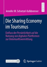 Die Sharing Economy im Tourismus - Jennifer M. Schietzel-Kalkbrenner