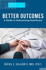 Better Outcomes - Rafael E. Salazar