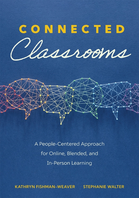 Connected Classrooms - Kathryn Fishman-Weaver, Stephanie Walter