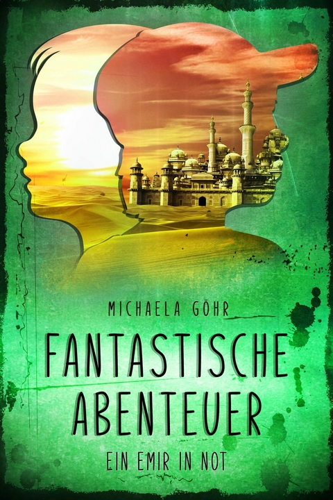 Fantastische Abenteuer 2 - Michaela G&ouml;hr