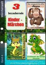 3 bezaubernde Kinderm&auml;rchen: Band 4 - Albert Christian Angermeier