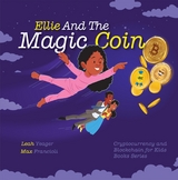 ELLIE AND THE MAGIC COIN - Leah V Yeager