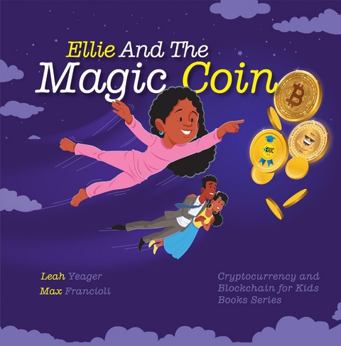 ELLIE AND THE MAGIC COIN - Leah V Yeager