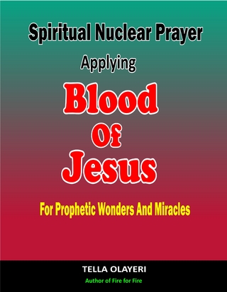 Spiritual Nuclear Prayer Applying Blood Of Jesus For Prophetic Wonders And Miracles