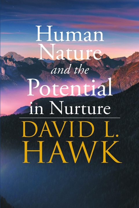 Human Nature Potential in Nurture - David L. Hawk