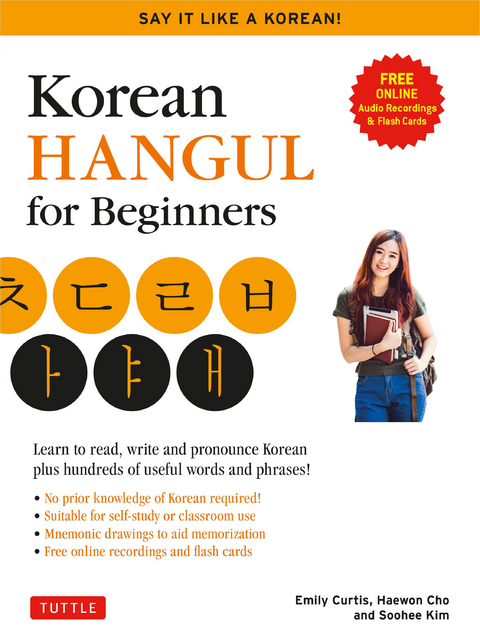 Korean Hangeul for Beginners: Say it Like a Korean - Soohee Kim, Emily Curtis, Haewon Cho