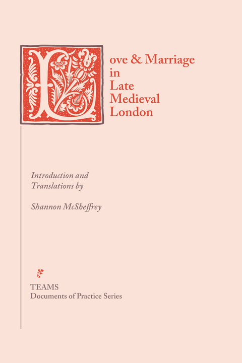 Love & Marriage in Late Medieval London -  Medieval Institute Publications